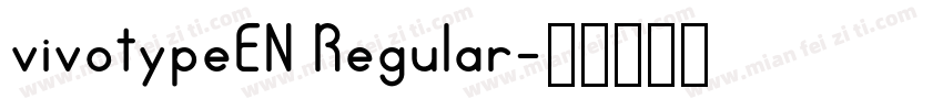 vivotypeEN Regular字体转换
